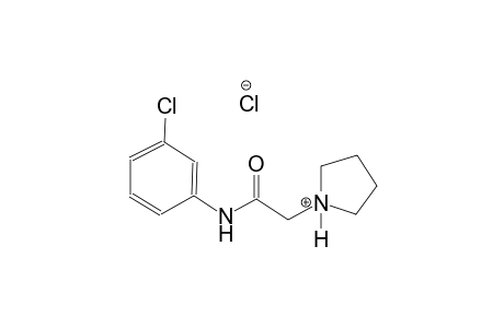 1-[2-(3-chloroanilino)-2-oxoethyl]pyrrolidinium chloride