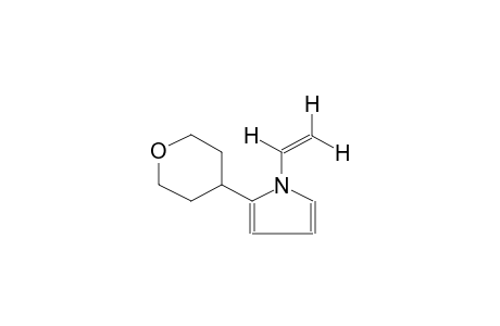 2-(TETRAHYDROPYRAN-4-YL)-1-VINYLPYRROLE
