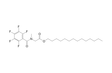 Sarcosine, N-pentafluorobenzoyl-, tetradecyl ester