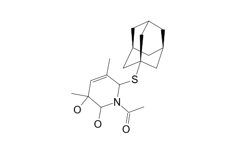 1-ACETYL-6-(1-ADAMANTYL-THIO)-2,3-DIHYDROXY-3,5-DIMETHYL-1,2,3,6-TETRAHYDRO-PYRIDINE