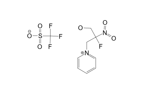 2-FLUORO-3-HYDROXY-2-NITRO-1-PROPYLPYRIDINIUM-TRIFLATE