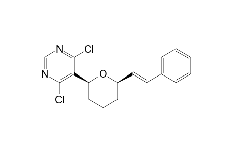 (E)-4,6-Dichloro-5-(2S,6R)-(6-styryltetrahydro-2H-pyran-2-yl)pyrimidine