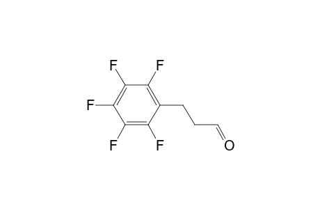 3-(2,3,4,5,6-Pentafluorophenyl)propanal