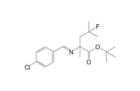 tert-Butyl 2-(p-chlorobenzylideneamino)-4-fluoro-2,4-dimethylpentanoate