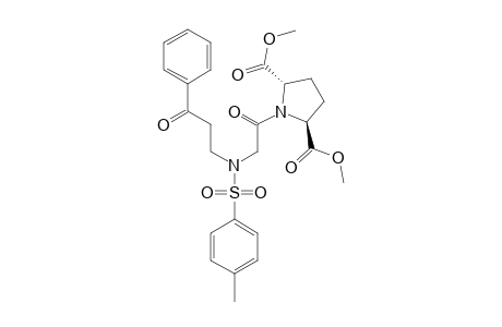 DIMETHYL-(2S,5S)-1-[N-(2-BENZOYLETHYL)-N-TOSYLGLYCYL]-PYRROLIDINE-2,5-DICARBOXYLATE
