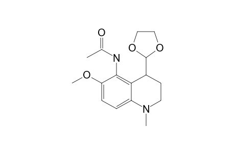 5-Acetylamino-4-(1,3-dioxolan-2-yl)-1,2,3,4-tetrahydro-1-methyl-6-methoxyquinoline