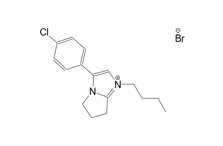 1-butyl-3-(4-chlorophenyl)-6,7-dihydro-5H-pyrrolo[1,2-a]imidazol-1-ium bromide
