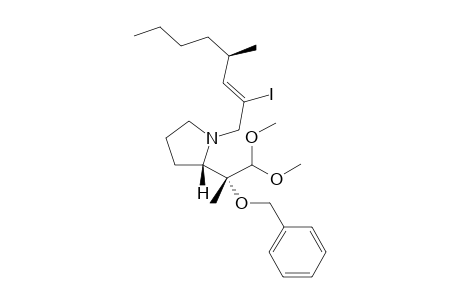 (2S)-2-[(R)-1-(Benzyloxy)-1-(dimethoxymethyl)ethyl]-N-(E)-(R)-2-iodo-4-methyl-2-octenyl]pyrrolidine