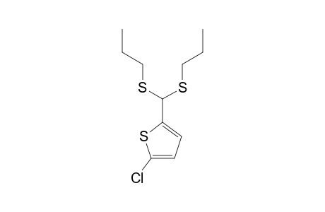 2-CHLORO-5-[BIS-(PROPYLSULFANYL)-METHYL]-THIOPHENE