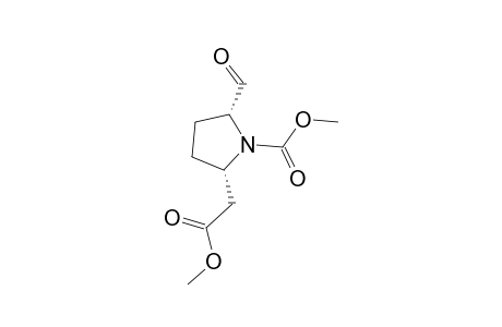 N-METHOXYCARBONYL-5-BETA-FORMYL-2-BETA-(METHOXYCARBONYLMETHYL)-PYRROLIDINE;ROTAMER-#1