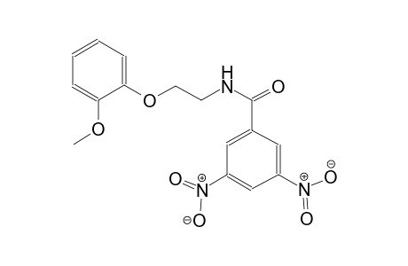 N-[2-(2-Methoxy-phenoxy)-ethyl]-3,5-dinitro-benzamide