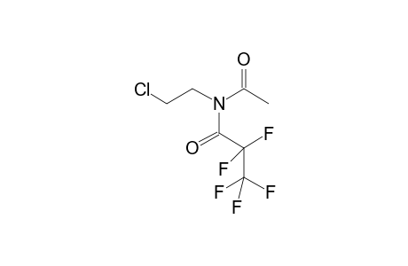 N-Pentafluoropropionyl-N-(2-chloroethyl)acetamide