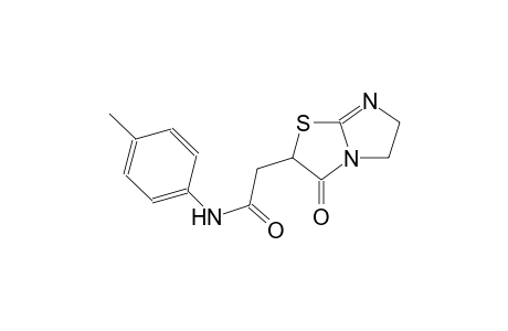N-(4-methylphenyl)-2-(3-oxo-2,3,5,6-tetrahydroimidazo[2,1-b][1,3]thiazol-2-yl)acetamide