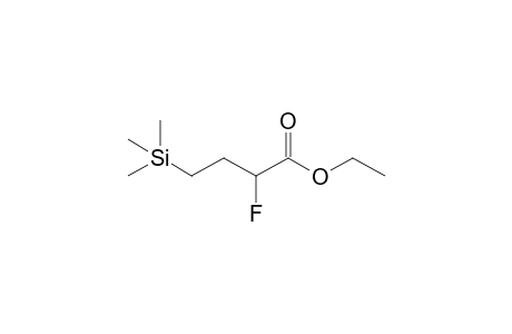 ETHYL-2-FLUORO-4-(TRIMETHYLSILYL)-BUTANOATE