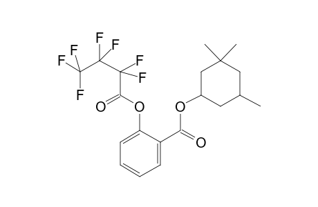 3,3,5-Trimethylcyclohexyl 2-(heptafluorobutyryloxy)benzoate