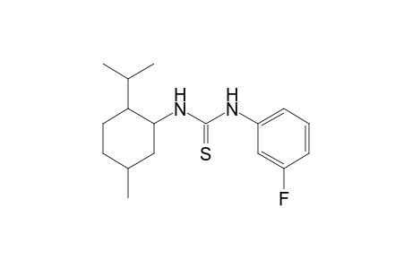 1-(m-fluorophenyl)-3-(2-isopropyl-5-methylcyclohexyl)-2-thiourea