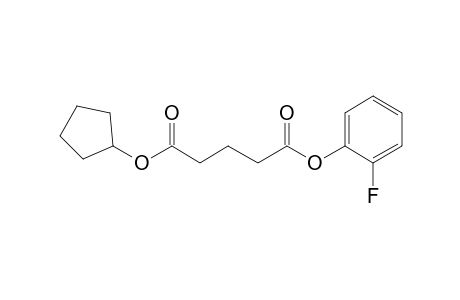 Glutaric acid, cyclopentyl 2-fluorophenyl ester