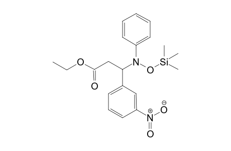 Ethyl 3-(N-phenyl-N-trimethylsilyloxyamino)-3-(3-nitrophenyl)propionate