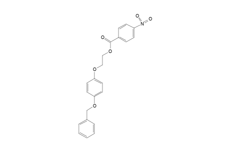 2-[p-(benzyloxy)phenoxy]ethanol, p-nitrobenzoate