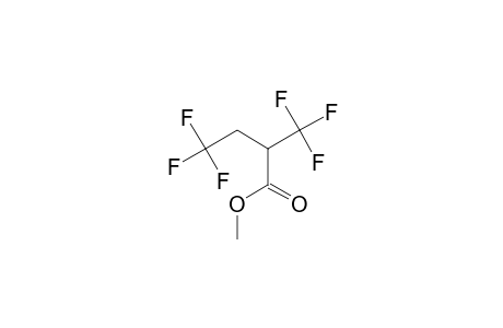 METHYL-4,4,4-TRIFLUORO-2-TRIFLUOROMETHYLBUTYRATE