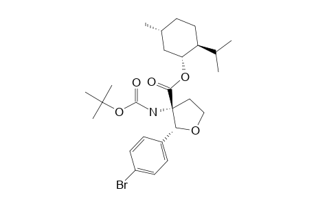 (2S,3R)-[(1R,2S,5R)-2-ISOPROPYL-5-METHYLCYCLOHEXYL]-2-(4-BROMOPHENYL)-3-(TERT.-BUTOXYCARBONYLAMINO)-TETRAHYDROFURAN-3-CARBOXYLATE