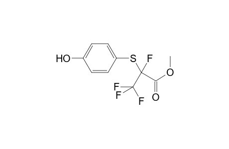 2,3,3,3-Tetrafluoro-2-(4-hydroxy-phenylsulfanyl)-propionic acid methyl ester