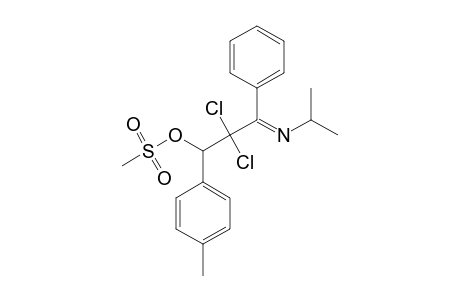 N-[2,2-DICHLORO-3-MESYLOXY-3-(4-METHYLPHENYL)-1-PHENYL-1-PROPYLIDENE]-ISOPROPYLAMINE