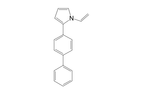 2-(1,1-BIPHENYL-4-YL)-1-VINYLPYRROLE