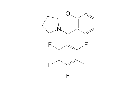 2-[PENTAFLUOROPHENYL-(PYRROLIDINYL-1-YL)-METHYL]-PHENOL