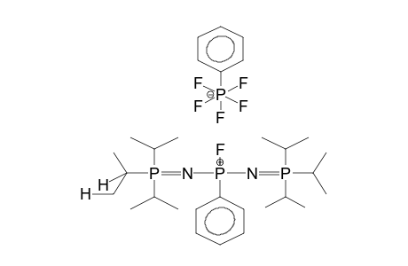 BIS(TRIISOPROPYLPHOSPHIMINO)PHENYLFLUOROPHOSPHONIUMPHENYLPENTAFLUOROPHOSPHORATE