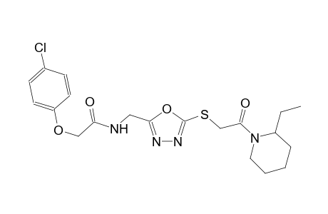 2-(4-chlorophenoxy)-N-[(5-{[2-(2-ethyl-1-piperidinyl)-2-oxoethyl]sulfanyl}-1,3,4-oxadiazol-2-yl)methyl]acetamide