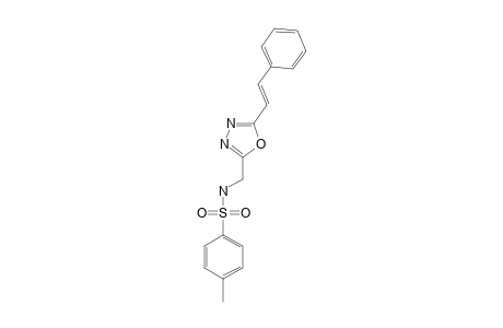 2-(PARA-METHYL-PHENYLSULFONYLAMINOMETHYL)-5-STYRYL-1,3,4-OXADIAZOLE