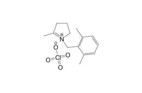 2-Methyl-1-(2',6'-dimethylbenzyl)-1-pyrrolinium perchlorate