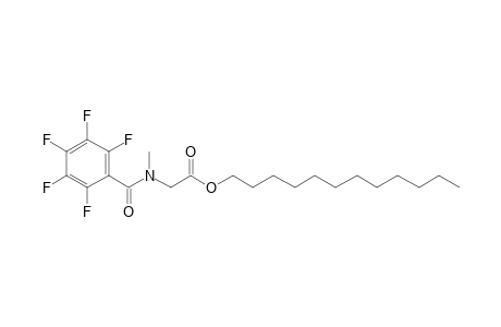 Sarcosine, N-pentafluorobenzoyl-, dodecyl ester