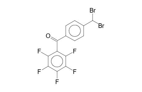 4-Dibrommethyl-2',3',4',5',6'-pentafluorbenzophenon