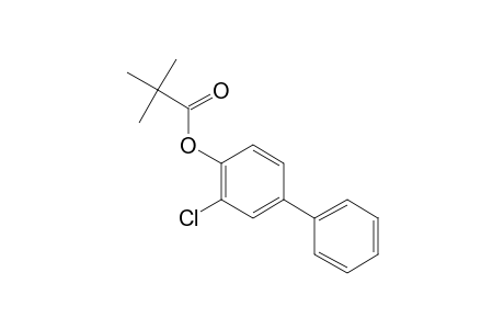 4-Hydroxy-3-chlorobiphenyl, trimethylacetate