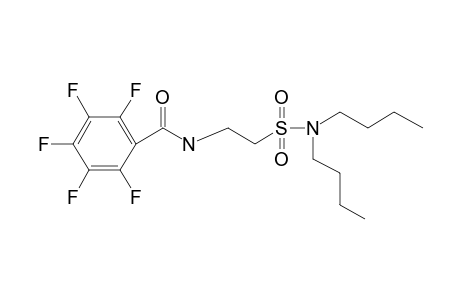 2-Aminoethanesulphonic acid, N-pentafluorobenzoyl-, dibutylamide