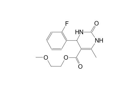 2-methoxyethyl 4-(2-fluorophenyl)-6-methyl-2-oxo-1,2,3,4-tetrahydro-5-pyrimidinecarboxylate