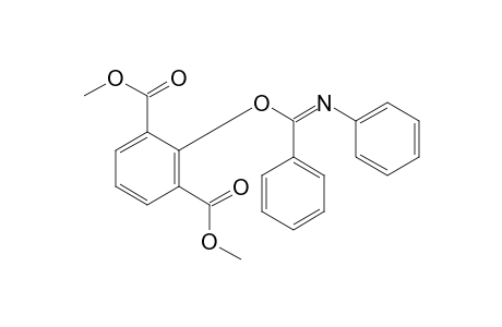 2-hydroxyisophthalic acid, dimethyl ester, N-phenylbenzimidate