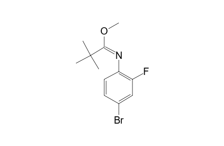 N-(4-Bromo-2-fluorophenyl)-2,2-dimethylpropanimidic acid, methyl ester