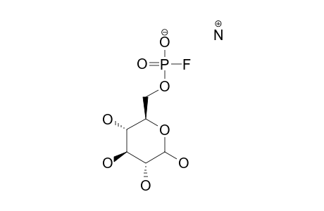 D-GLUCOSE-6-[AMMONIUM-PHOSPHOFLUORIDATE];ISOMER-#1