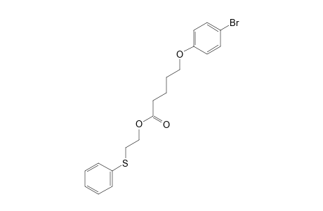 2-(Phenylthio)ethyl 5-(4-bromophenoxy)pentanoate