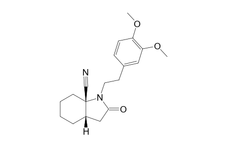 1-(3',4'-DIMETHOXYPHENYL-ETHYL)-7A-CYANO-OCTAHYDRO-1H-INDOL-2-ONE