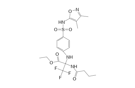 Ethyl 2-butyramido-2-[4-(3,4-dimethyl-5-isoxazolylsulfamoyl)anilino]-3,3,3-trifluoropropionate