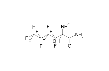 2-HYDROXY-2-METHYLAMINO-3,3,4,4,5,5,6,6-OCTAFLUOROHEXANOIC ACID, N-METHYLAMIDE