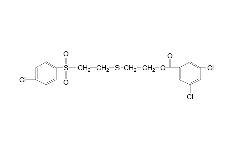 2-{{2-[(p-chlorophenyl)sulfonyl]ethyl}thio}ethanol, 3,5-dichlorobenzoate