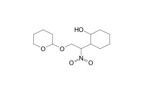 2-[1-Nitro-2-(tetrahydro-pyran-2-yloxy)-ethyl]-cyclohexanol
