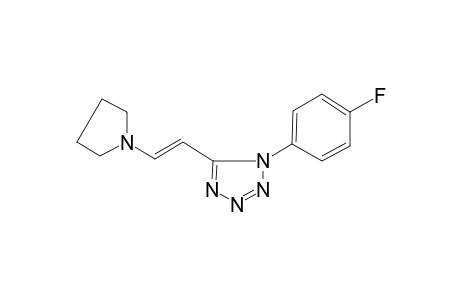 Tetrazole, 1-(4-fluorophenyl)-5-[2-(1-pyrrolidinyl)ethenyl]-