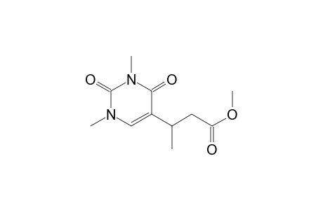 METHYL-3-(1,2,3,4-TETRAHYDRO-1,3-DIMETHYL-2,4-DIOXOPYRIMIDIN-5-YL)-BUTANOATE