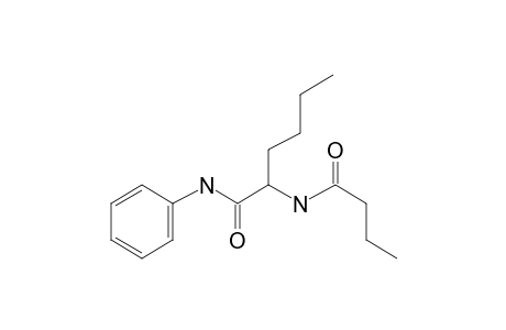 N-Butyryl-L-norleucine anilide